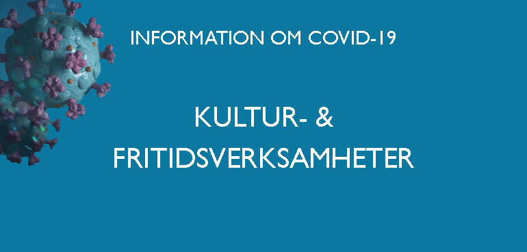 Information om covid-19: Kultur- och fritdsverksamheter